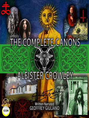cover image of Unholy the Complete Canons Aleister Crowley